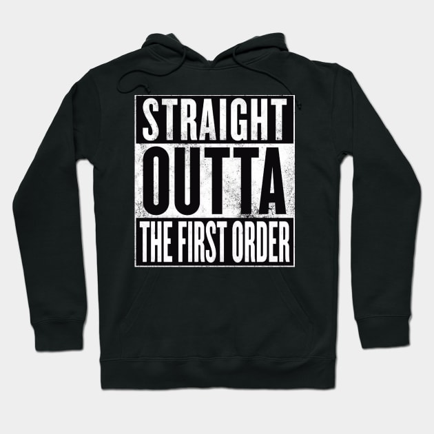 STRAIGHT OUTTA THE FIRST ORDER Hoodie by finnyproductions